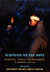 book Surviving on the Move: Migration, Poverty and Development in Southern Africa