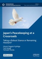 book Japan's Peacekeeping at a Crossroads : Taking a Robust Stance or Remaining Hesitant?