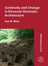 book Continuity and Change in Etruscan Domestic Architecture