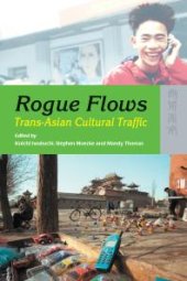 book Rogue Flows : Trans-Asian Cultural Traffic