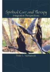 book Spiritual Care and Therapy : Integrative Perspectives