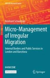 book Micro-Management of Irregular Migration : Internal Borders and Public Services in London and Barcelona