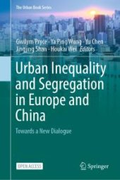 book Urban Inequality and Segregation in Europe and China : Towards a New Dialogue