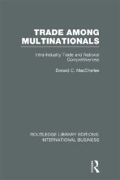 book Trade among Multinationals (RLE International Business) : Intra-Industry Trade and National Competitiveness