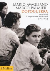 book Dopoguerra. Gli italiani fra speranze e disillusioni (1945-1947)