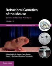 book Behavioral Genetics of the Mouse: Volume 1, Genetics of Behavioral Phenotypes