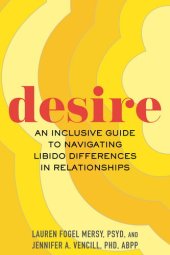 book Desire: An Inclusive Guide to Navigating Libido Differences in Relationships