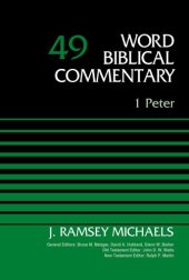 book 1 Peter, Volume 49 (49) (Word Biblical Commentary)