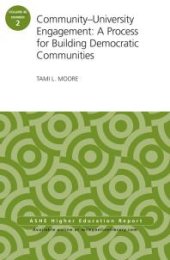 book Community-University Engagement: a Process for Building Democratic Communities: ASHE Higher Education Report, 40:2