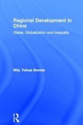 book Regional Development in China: States, Globalization and Inequality