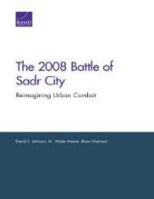 book The 2008 Battle of Sadr City: Reimagining Urban Combat