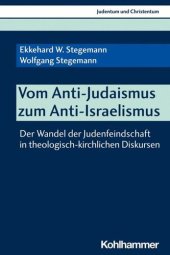 book Vom Anti-Judaismus zum Anti-Israelismus: Der Wandel der Judenfeindschaft in theologisch-kirchlichen Diskursen