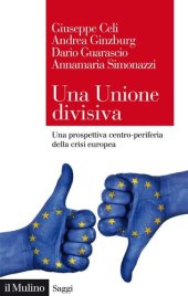 book Una Unione divisiva. Una prospettiva centro-periferia della crisi europea