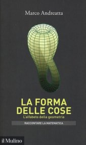 book La forma delle cose. L'alfabeto della geometria