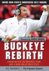 book Buckeye Rebirth: Urban Meyer, an Inspired Team, and a New Era at Ohio State