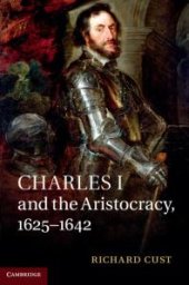 book Charles I and the Aristocracy, 1625-1642