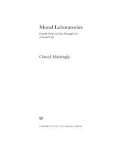 book Moral Laboratories: Family Peril and the Struggle for a Good Life