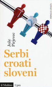 book Serbi, croati, sloveni. Storia di tre nazioni