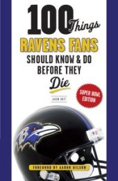 book 100 Things Ravens Fans Should Know & Do Before They Die