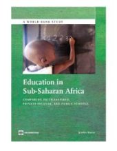 book Education in Sub-Saharan Africa: Comparing Faith-Inspired, Private Secular, and Public Schools