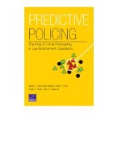 book Predictive Policing: The Role of Crime Forecasting in Law Enforcement Operations