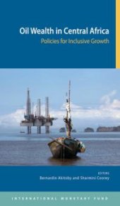 book Oil Wealth in Central Africa: Policies for Inclusive Growth