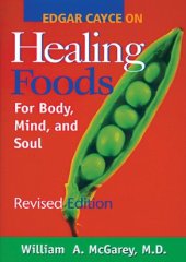 book Edgar Cayce on Healing Foods for Body, Mind, and Soul