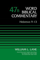 book Hebrews 9-13, Volume 47B (47) (Word Biblical Commentary)