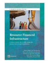 book Resource Financed Infrastructure: A Discussion on a New Form of Infrastructure Financing