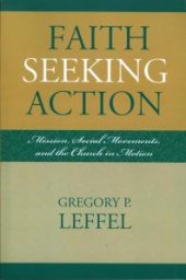 book Faith Seeking Action: Mission, Social Movements, and the Church in Motion