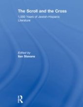 book The Scroll and the Cross: 1,000 Years of Jewish-Hispanic Literature