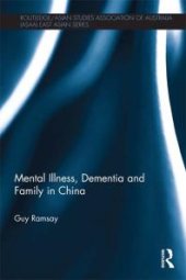 book Mental Illness, Dementia and Family in China