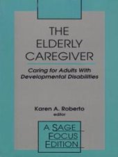 book The Elderly Caregiver: Caring for Adults with Developmental Disabilities