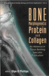 book Bone Morphogenetic Protein And Collagen: An Advances In Tissue Banking Specialist Publication: An Advances in Tissue Banking Specialist Publication