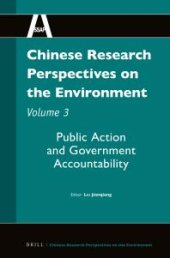 book Chinese Research Perspectives on the Environment, Volume 3: Public Action and Government Accountability