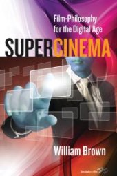 book Supercinema: Film-Philosophy for the Digital Age