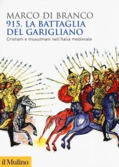 book 915. La battaglia del Garigliano. Cristiani e musulmani nell'Italia medievale