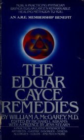 book The Edgar Cayce Remedies: A Practical, Holistic Approach to Arthritis, Gastric Disorder, Stress, Allergies, Colds, and Much More