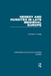 book Heresy and Hussites in Late Medieval Europe