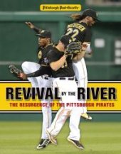 book Revival by the River: The Resurgence of the Pittsburgh Pirates