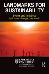 book Landmarks for Sustainability: Events and Initiatives That Have Changed Our World