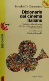 book Dizionario del cinema italiano. Dagli inizi del secolo a oggi i film che hanno segnato la storia del nostro cinema