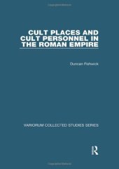 book Cult Places and Cult Personnel in the Roman Empire (Variorum Collected Studies)