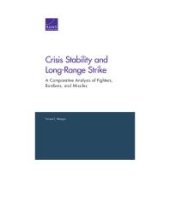 book Crisis Stability and Long-Range Strike: A Comparative Analysis of Fighters, Bombers, and Missiles