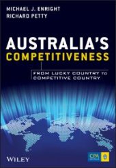 book Australia's Competitiveness: From Lucky Country to Competitive Country