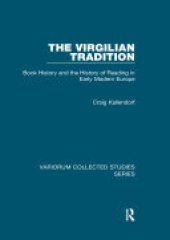 book The Virgilian Tradition: Book History and the History of Reading in Early Modern Europe