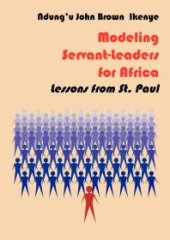 book Modeling Servant-Leaders for Africa: Lessons from St. Paul