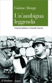 book Un' ambigua leggenda. Cinema italiano e Grande Guerra