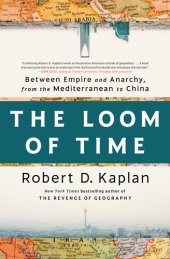 book The Loom of Time - Between Empire and Anarchy, from the Mediterranean to China