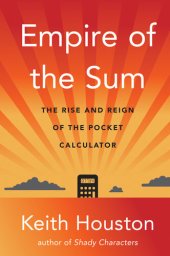 book Empire of the Sum - The Rise and Reign of the Pocket Calculator